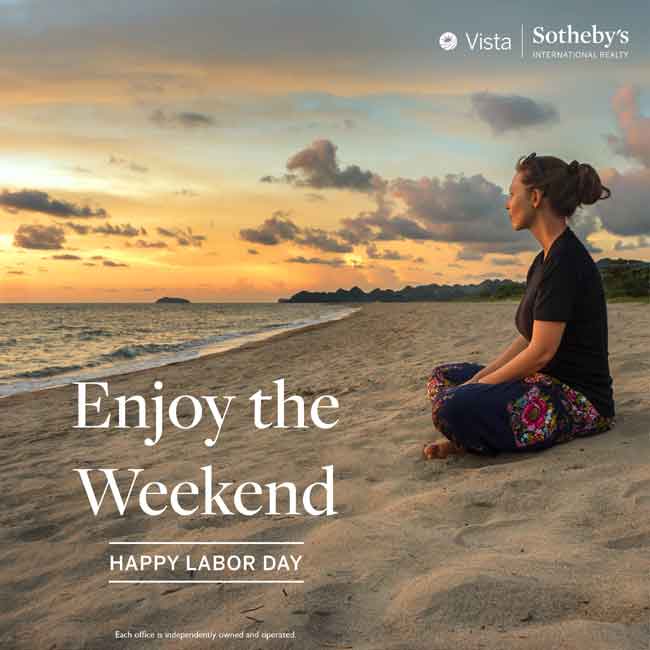 Happy Labor Day from Vista Sotheby's